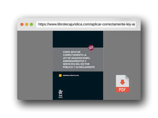 Vista previa del PDF del libro Como Aplicar Correctamente la ley de Adquisiciones, Arrendamientos y Servicios del Sector Público y su Reglamento (Tratados, Comentarios y Practicas Procesales -México-)