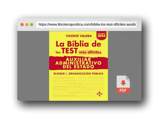 Vista previa del PDF del libro La BIBLIA de los Test más difíciles de Auxiliar Administrativo del Estado: Bloque I. Organización pública (Derecho - Práctica Jurídica)