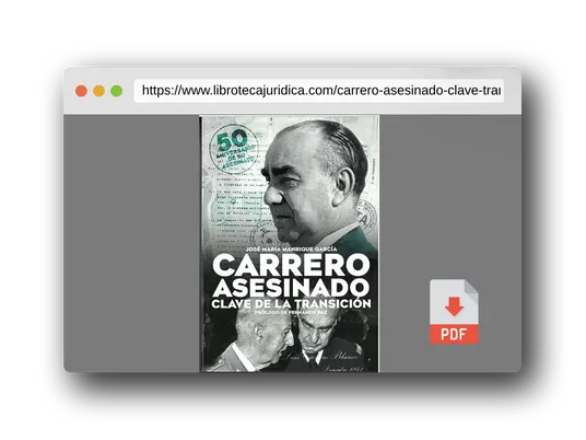 Vista previa del PDF del libro CARRERO ASESINADO. CLAVE DE LA TRANSICIÓN: Un enfoque militar (Historia)