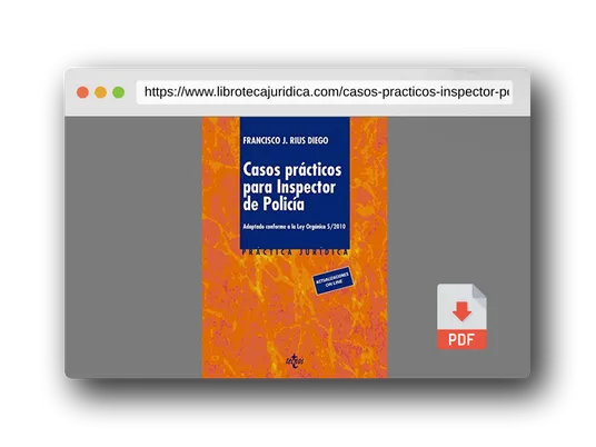 Vista previa del PDF del libro Casos prácticos para inspector de policía: Adaptado conforme a la LO 5/2010 (Derecho - Práctica Jurídica)