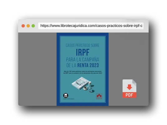 Vista previa del PDF del libro Casos prácticos sobre IRPF para la Campaña de la Renta 2023: Más de 150 casos prácticos sobre los principales elementos del IRPF que te ayudarán con la declaración del ejercicio 2023 (Monografías)