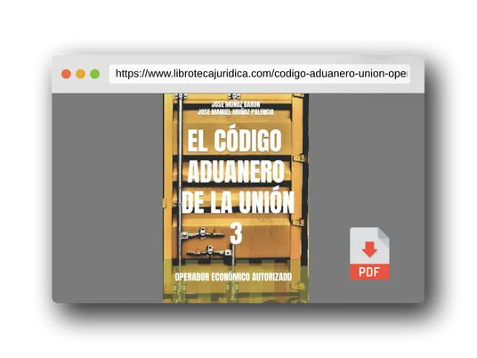 Vista previa del PDF del libro EL CÓDIGO ADUANERO DE LA UNIÓN 3: OPERADOR ECONÓMICO AUTORIZADO
