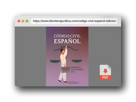 Vista previa del PDF del libro CÓDIGO CIVIL ESPAÑOL: EDICIÓN A4 ACTUALIZADA PARA OPOSITORES, ESTUDIANTES Y PROFESIONAL DEL DERECHO