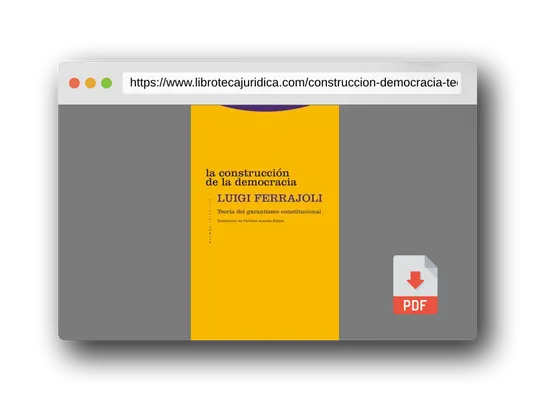 Vista previa del PDF del libro La construcción de la democracia: Teoría del garantismo constitucional (ESTRUCTURAS Y PROCESOS - DERECHO)