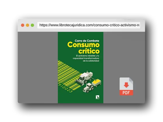 Vista previa del PDF del libro Consumo crítico: El activismo rebelde y la capacidad transformadora de la soc: 865 (COLECCION MAYOR)