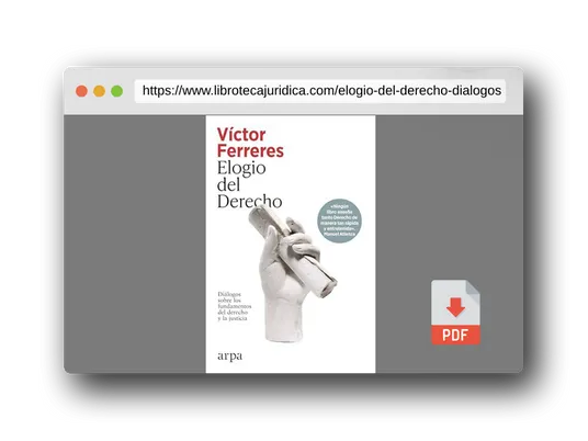 Vista previa del PDF del libro Elogio del Derecho: Diálogos sobre los fundamentos del Derecho y la justicia (Ensayo)