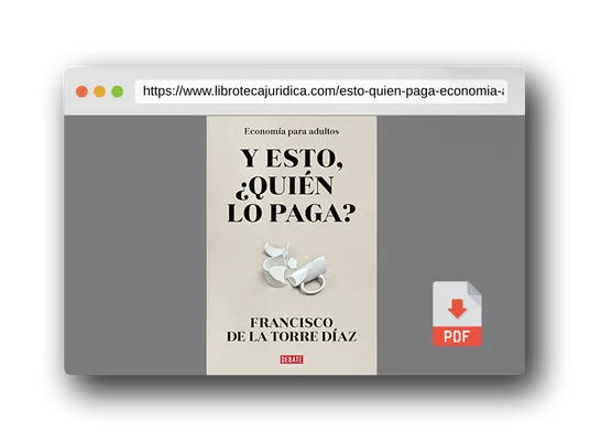Vista previa del PDF del libro ¿Y esto quién lo paga?: Economía para adultos (Sociedad)