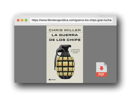 Vista previa del PDF del libro La guerra de los chips: La gran lucha por el dominio mundial (PENINSULA)