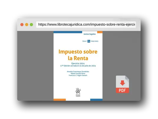 Vista previa del PDF del libro Impuesto sobre la Renta Ejercicio 2024 17ª Edición cerrada el 15 de julio de 2024 (Textos legales Tirant Tributario)