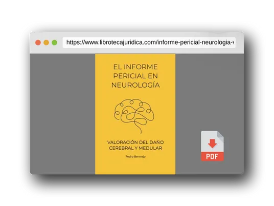 Vista previa del PDF del libro EL INFORME PERICIAL EN NEUROLOGÍA: VALORACIÓN DEL DAÑO CEREBRAL Y MEDULAR
