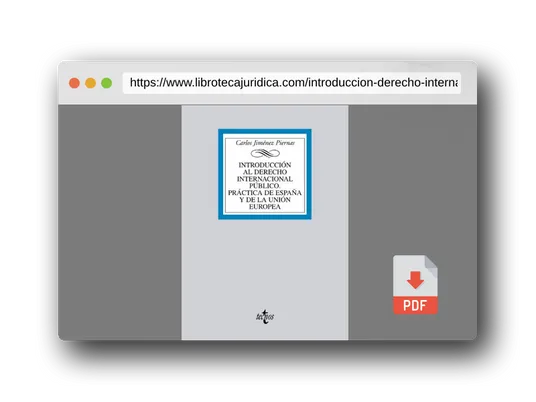 Vista previa del PDF del libro Introducción al Derecho Internacional Público. Práctica de España y de la Unión Europea (Derecho - Biblioteca Universitaria de Editorial Tecnos)