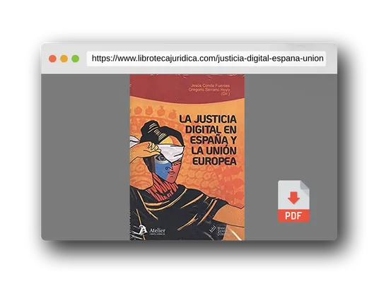 Vista previa del PDF del libro La justicia digital en España y la Unión Europea:: situación actual y perspectivas de futuro (ATELIER)