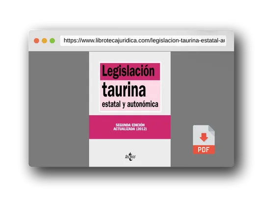Vista previa del PDF del libro Legislación taurina: estatal y autonómica (Derecho - Biblioteca de Textos Legales)
