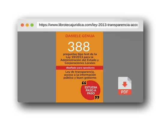 Vista previa del PDF del libro LEY 19/2013 DE TRANSPARENCIA, ACCESO A LA INFORMACION PUBLICA Y BUEN GOBIERNO: 388 preguntas tipo test para opositores ordenadas faciles de memorizar (Derecho juridico) (Aprobar oposiciones)