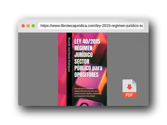 Vista previa del PDF del libro LEY 40/2015 RÉGIMEN JURÍDICO SECTOR PÚBLICO para OPOSITORES: Actualizada y ordenada esquemáticamente para una memorización rápida, respetando su integridad y literalidad