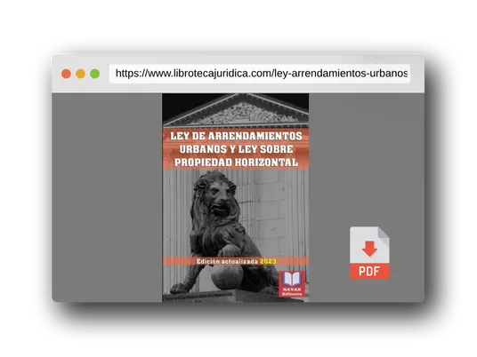 Vista previa del PDF del libro LEY DE ARRENDAMIENTOS URBANOS Y LEY SOBRE PROPIEDAD HORIZONTAL. Edición actualizada.: Legislación Española