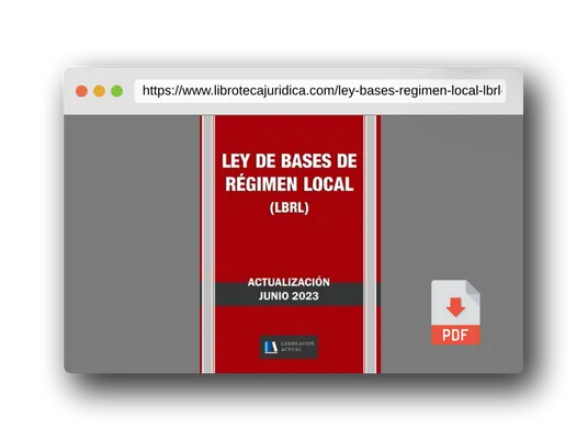 Vista previa del PDF del libro LEY DE BASES DE RÉGIMEN LOCAL (LBRL). Legislación Actual.: Para profesionales, estudiantes y opositores.