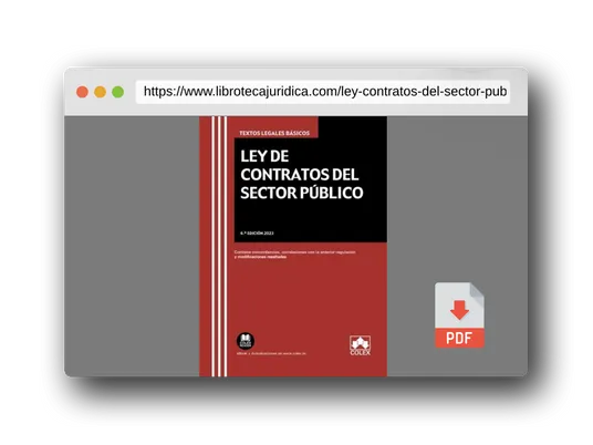 Vista previa del PDF del libro Ley de contratos del sector público (6.ª EDICIÓN 2023): Contiene concordancias, correlaciones con la anterior regulación y modificaciones resaltadas (Textos legales básicos)