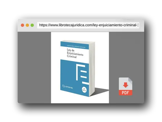 Vista previa del PDF del libro LEY DE ENJUICIAMIENTO CRIMINAL 12ª edc.: Código Básico (Códigos Básicos)