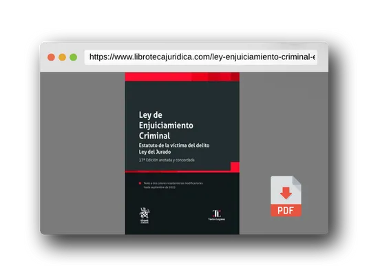 Vista previa del PDF del libro Ley de Enjuiciamiento Criminal. Estatuto de la víctima del delito. Ley del Jurado 37ª Edición anotada y concordada (Textos legales)