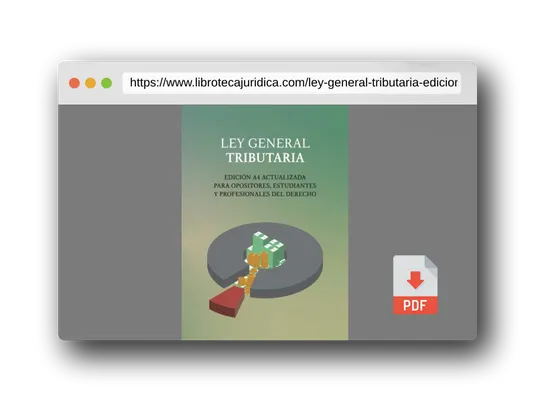 Vista previa del PDF del libro LEY GENERAL TRIBUTARIA: EDICIÓN A4 ACTUALIZADA PARA OPOSITORES, ESTUDIANTES Y PROFESIONAL DEL DERECHO