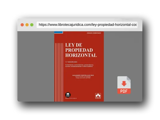 Vista previa del PDF del libro Ley de Propiedad Horizontal - Código comentado: Concordancias, comentarios, jurisprudencia, normas complementarias e índice analítico (EDICIÓN 2023) (Códigos comentados)