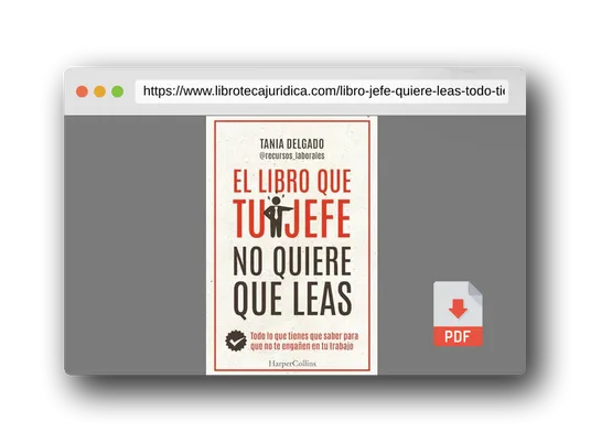 Vista previa del PDF del libro El libro que tu jefe no quiere que leas. Todo lo que tienes que saber para que no te engañen en tu trabajo (HarperCollins)