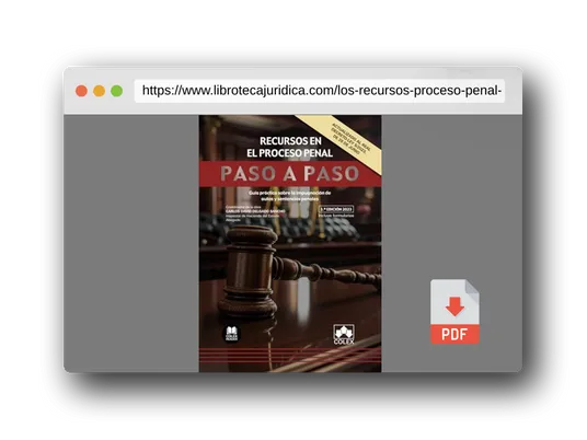 Vista previa del PDF del libro Los recursos en el proceso penal. Paso a paso: Guía práctica sobre la impugnación de autos y sentencias penales