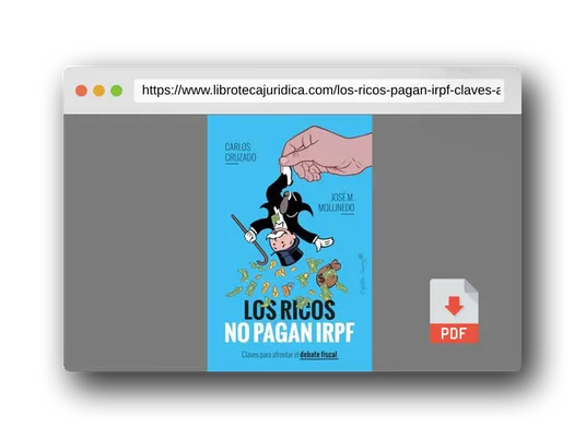 Vista previa del PDF del libro Los ricos no pagan IRPF: Claves para afrontar el debate fiscal (ENSAYO)