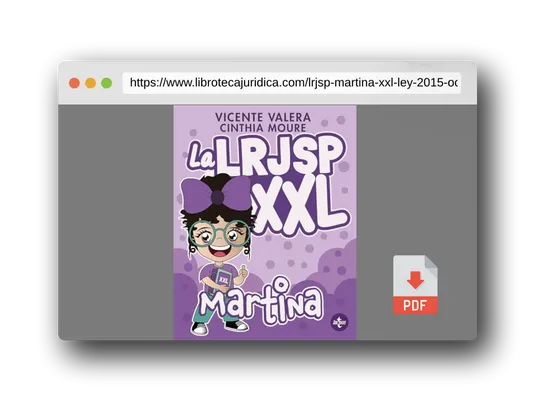 Vista previa del PDF del libro La LRJSP Martina XXL: Ley 40/2015, de 1 de octubre, del Régimen Jurídico del Sector Público (Derecho - Práctica Jurídica)