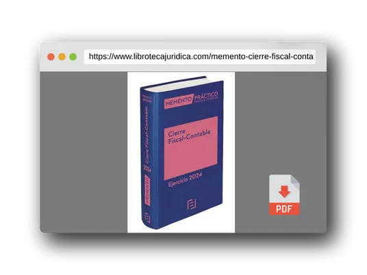 Vista previa del PDF del libro Memento Cierre Fiscal-Contable. Ejercicio 2024 (MANUALES)