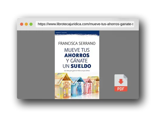 Vista previa del PDF del libro Mueve tus ahorros y gánate un sueldo (Prácticos siglo XXI)