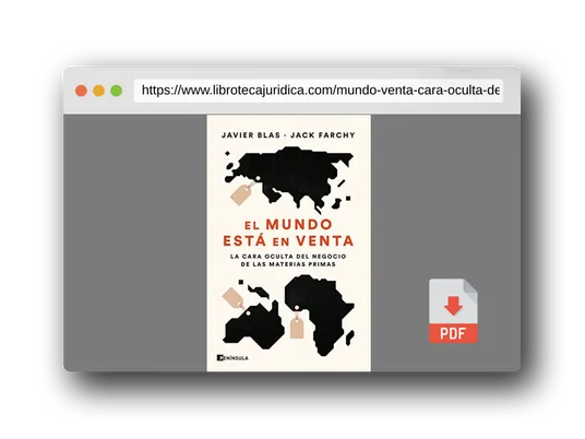 Vista previa del PDF del libro El mundo está en venta: La cara oculta del negocio de las materias primas (PENINSULA)