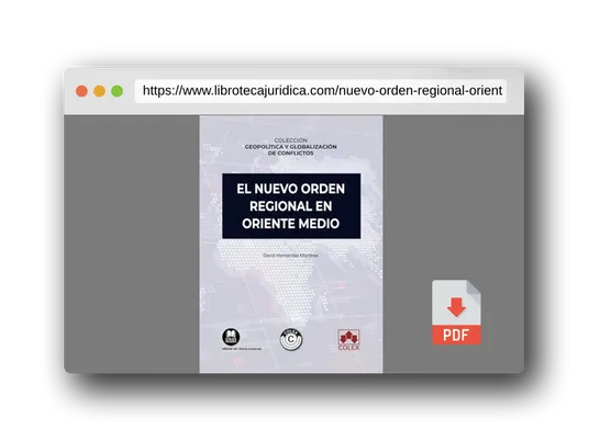 Vista previa del PDF del libro El nuevo orden regional en Oriente Medio: 3 (Colección geopolítica y globalización de conflictos)