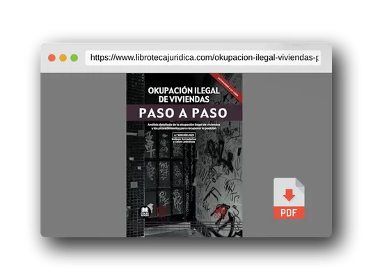Vista previa del PDF del libro Okupación ilegal de viviendas. Paso a paso: Análisis detallado de la okupación ilegal de viviendas y los procedimientos para recuperar la posición