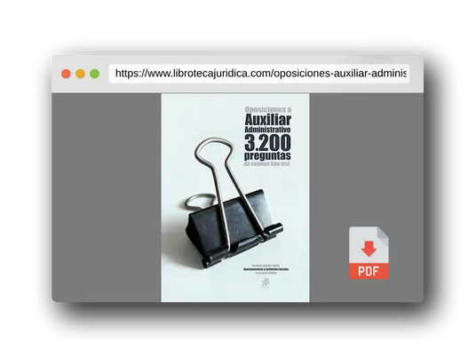 Vista previa del PDF del libro Oposiciones a Auxiliar Administrativo 3200 preguntas tipo test: Incluye anexo sobre Ayuntamientos y Entidades locales y acceso online