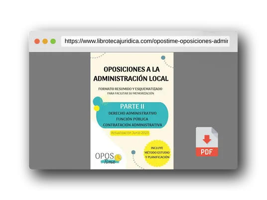 Vista previa del PDF del libro OPOSTIME OPOSICIONES A LA ADMINISTRACIÓN LOCAL. TEMARIO COMÚN ESQUEMATIZADO (PARTE II): Derecho administrativo, Función pública y Contratación administrativa (Actualizados) (PREPARACIÓN OPOSICIONES)