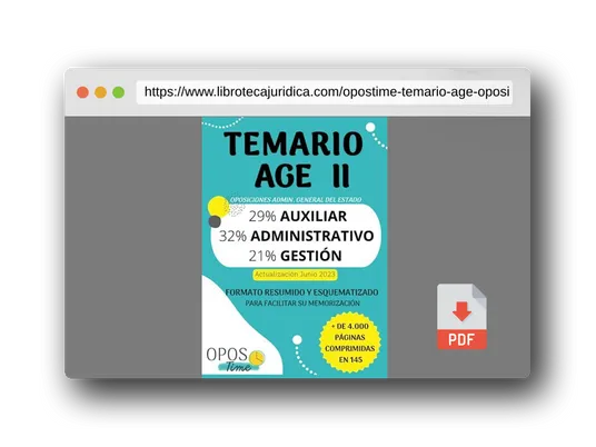 Vista previa del PDF del libro OPOSTIME. TEMARIO AGE II. OPOSICIONES A LA ADMINISTRACIÓN GENERAL DEL ESTADO PARA AUXILIAR, ADMINISTRATIVO Y GESTIÓN: Formato resumido y esquematizado ... su memorización (PREPARACIÓN OPOSICIONES AGE)