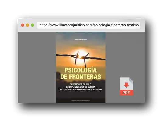 Vista previa del PDF del libro Psicología de fronteras.: Testimonios de asilo en supervivientes de guerra y otras personas refugiadas en el siglo XXI: 43 (Estudios)