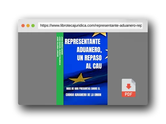 Vista previa del PDF del libro REPRESENTANTE ADUANERO, UN REPASO AL CAU: MAS DE 600 PREGUNTAS SOBRE EL CODIGO ADUANERO DE LA UNION (REPRESENTANTE ADUANERO, UNA PEQUEÑA AYUDA PARA EL EXAMEN)