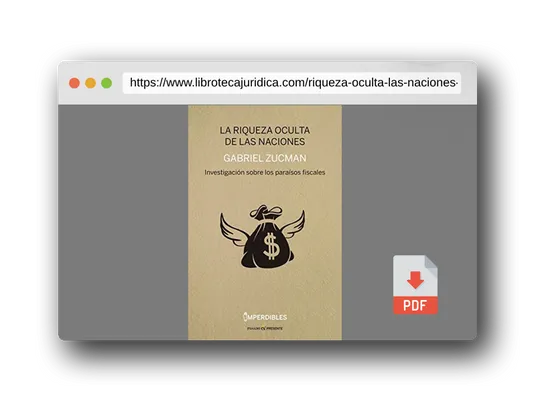 Vista previa del PDF del libro La Riqueza Oculta De Las Naciones: Investigación sobre los paraísos fiscales (ENSAYO)
