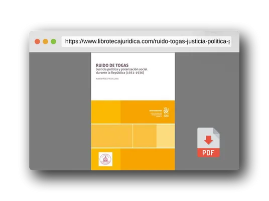 Vista previa del PDF del libro Ruido de togas. Justicia política y polarización social durante la República (1931-1936) (Monografías)