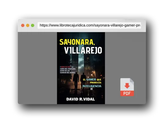 Vista previa del PDF del libro Sayonara, Villarejo (El gamer que producía inteligencia)