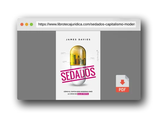 Vista previa del PDF del libro Sedados (2ª ED): Cómo el capitalismo moderno creó la crisis de salud mental (ENSAYO)