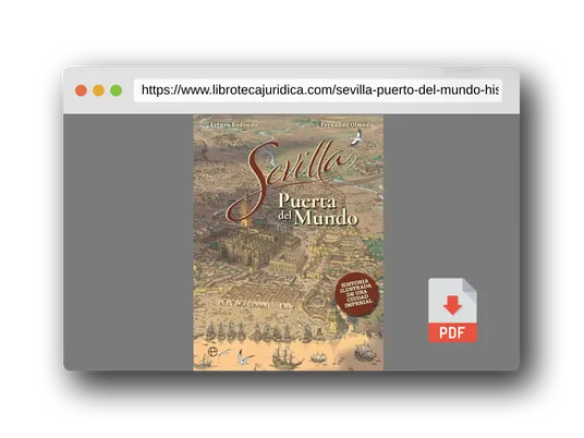 Vista previa del PDF del libro Sevilla, puerto del mundo: Historia ilustrada de una ciudad imperial