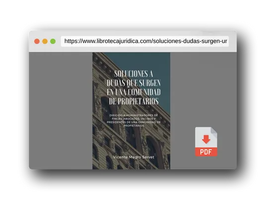 Vista previa del PDF del libro SOLUCIONES A DUDAS QUE SURGEN EN UNA COMUNIDAD DE PROPIETARIOS: Dirigido a administradores de fincas, abogados, vecinos y presidentes de comunidad