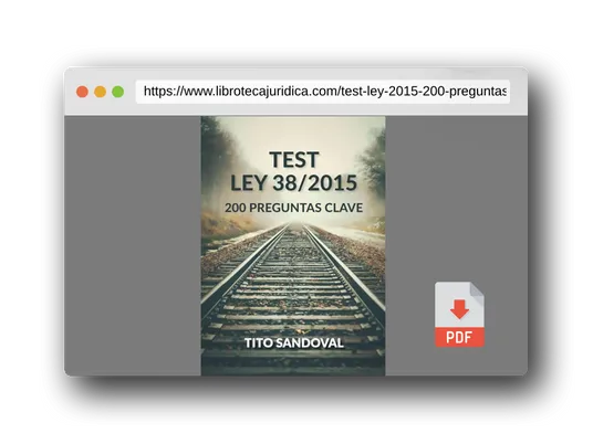 Vista previa del PDF del libro TEST LEY 38/2015: 200 PREGUNTAS CLAVE