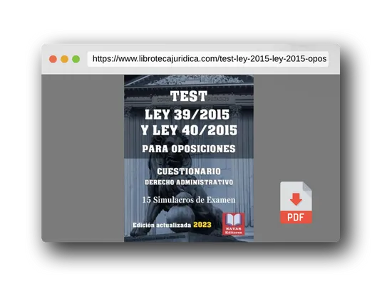 Vista previa del PDF del libro TEST LEY 39/2015 Y LEY 40/2015 PARA OPOSICIONES. CUESTIONARIO DERECHO ADMINISTRATIVO. 15 Simulacros de Examen.: Test para Oposiciones. Formato 8,5”x11”.