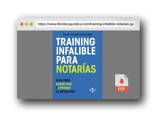 Vista previa del PDF del libro Training Infalible para Notarías: Guía para sobrevivir y aprobar la oposición (Derecho - Práctica Jurídica)