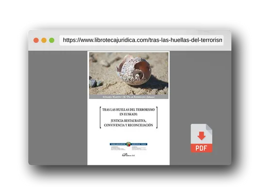 Vista previa del PDF del libro Tras Las Huellas Del Terrorismo En Euskadi: Justicia Restaurativa, convivencia y reconciliación (SIN COLECCION)